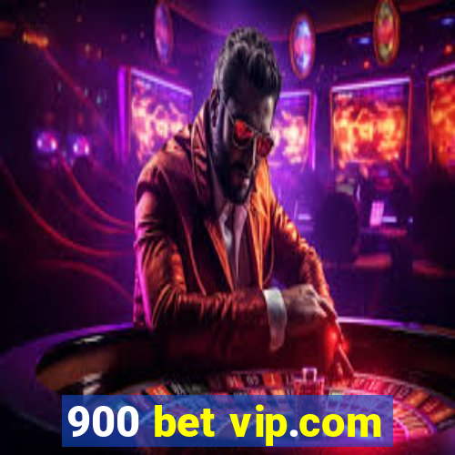 900 bet vip.com